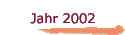Jahr 2002