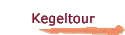 Kegeltour