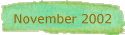 November 2002